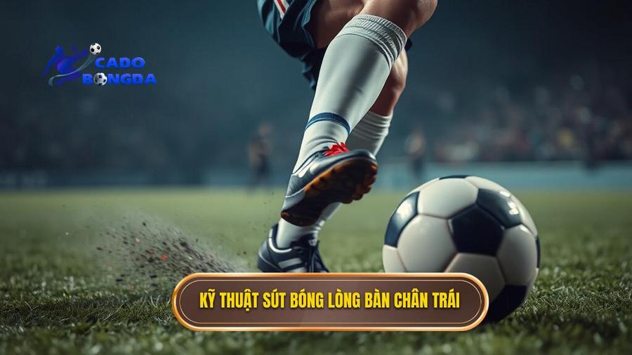Phân tích chi tiết quy trình thực hiện kỹ thuật sút bóng bằng lòng bàn chân trái