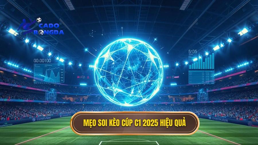 Các phương pháp soi kèo các trận đấu cúp C1 châu Âu 2025 hiệu quả