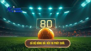 Kèo cược đội thắng trong 10 phút cuối trận